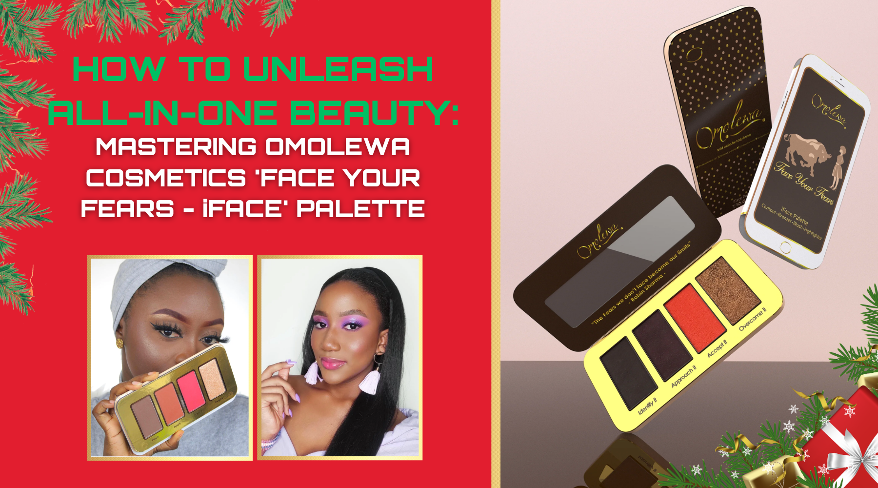 HOW TO UNLEASH ALL-IN-ONE BEAUTY: MASTERING OMOLEWA COSMETICS 'FACE YOUR FEARS - iFACE' PALETTE