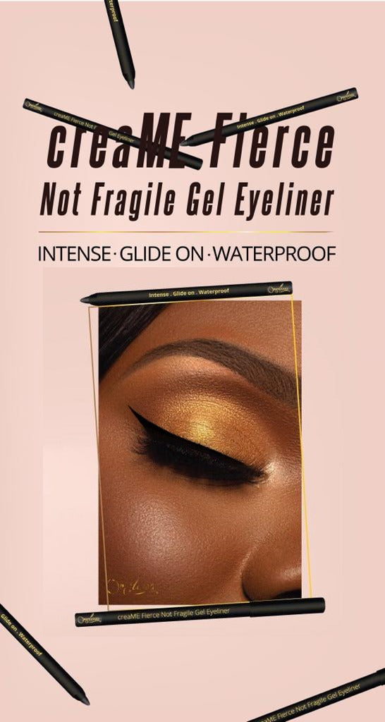CreaME Fierce Not Fragile Waterproof Gel Eyeliner Omolewa Makeup
